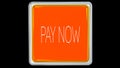 Orange button with with inscription Ã¢â¬Ëpay nowÃ¢â¬â¢